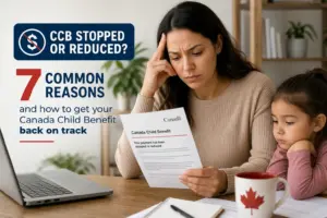 CCB stopped or reduced: 7 common reasons and how to get your Canada Child Benefit back on track